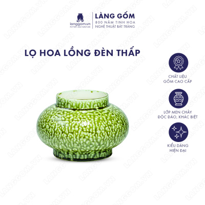 Lọ hoa Men chảy lồng đèn thấp